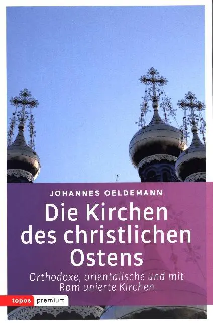 Cover: 9783836700207 | Die Kirchen des christlichen Ostens | Johannes Oeldemann | Taschenbuch
