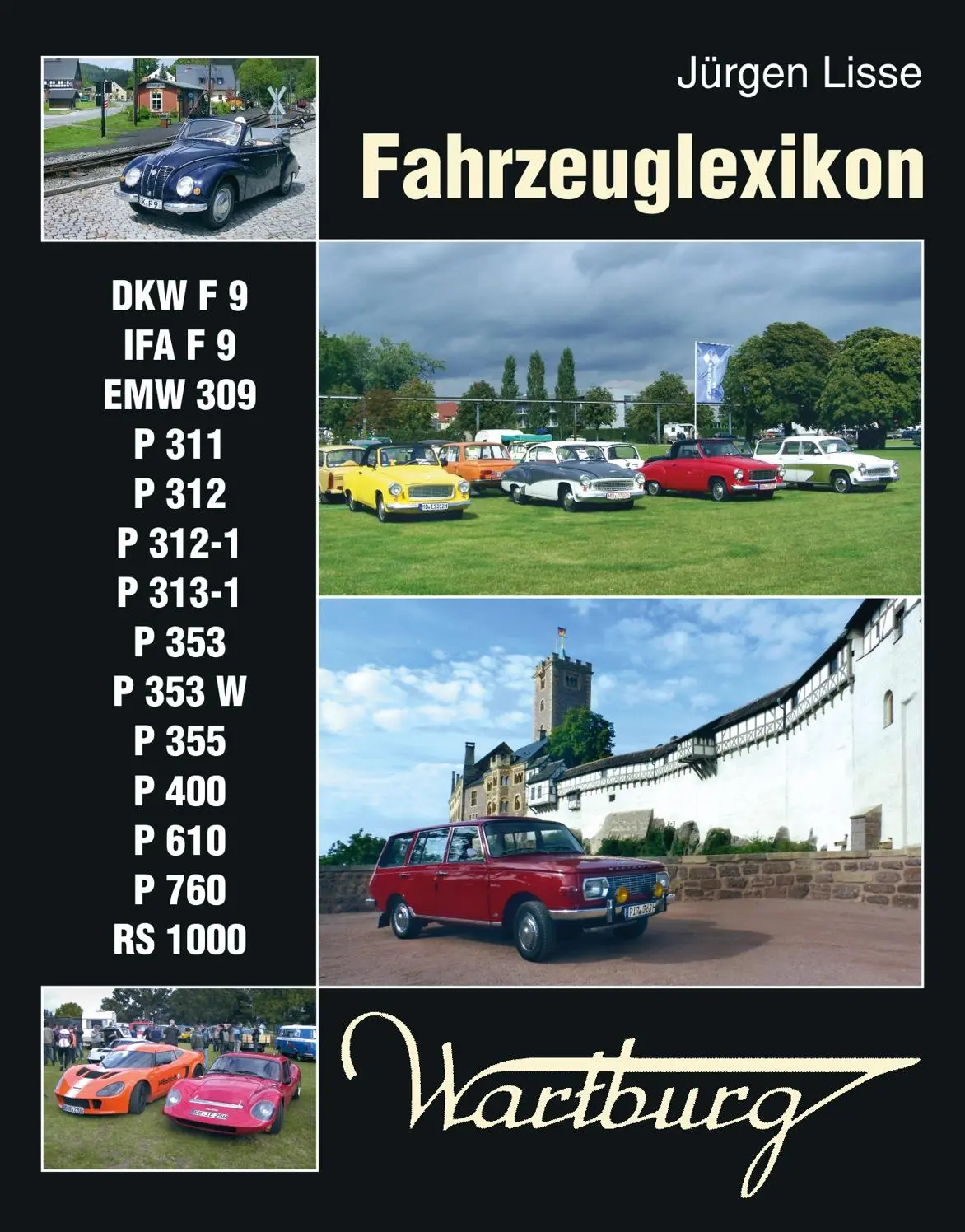 Cover: 9783965640207 | Fahrzeuglexikon Wartburg | Jürgen Lisse | Buch | 272 S. | Deutsch