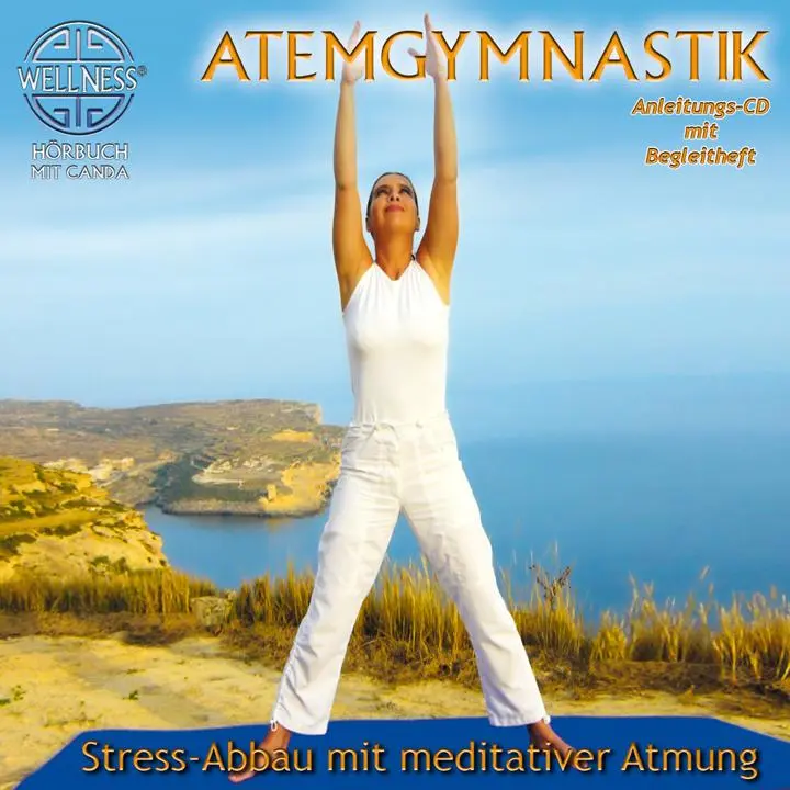 Cover: 4029378050307 | Atemgymnastik - Stress-Abbau mit meditativer Atmun | Canda | Audio-CD