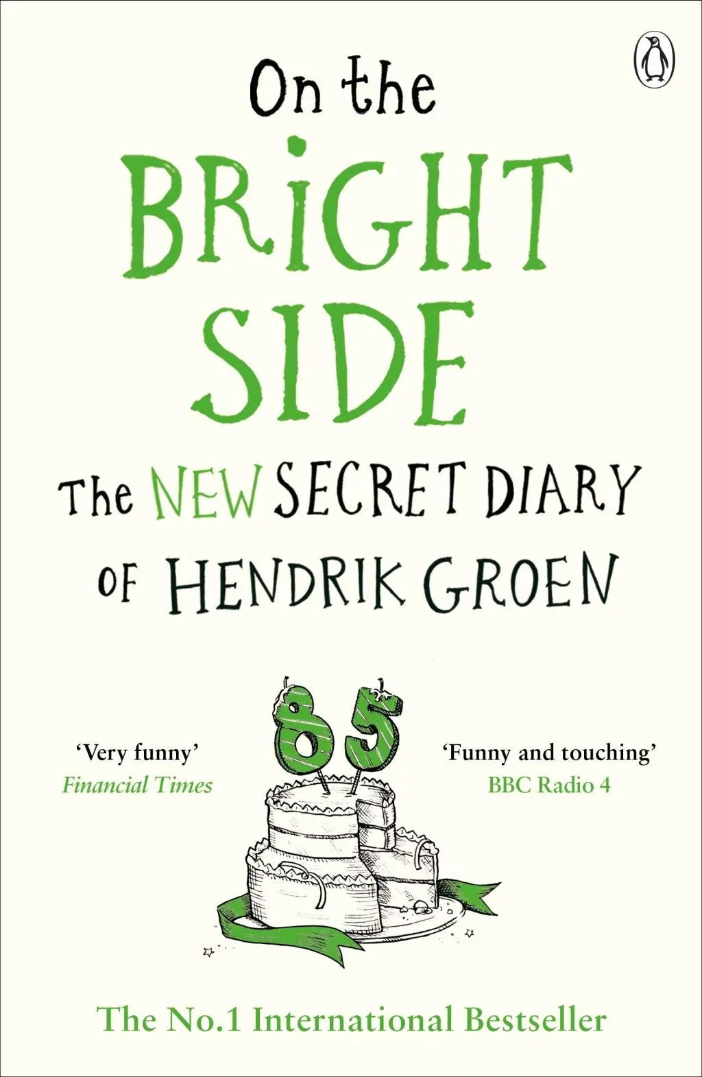 Cover: 9781405930307 | On the Bright Side | The new secret diary of Hendrik Groen | Groen