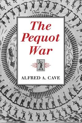 Cover: 9781558490307 | The Pequot War | Alfred A Cave | Taschenbuch | Englisch | 1996