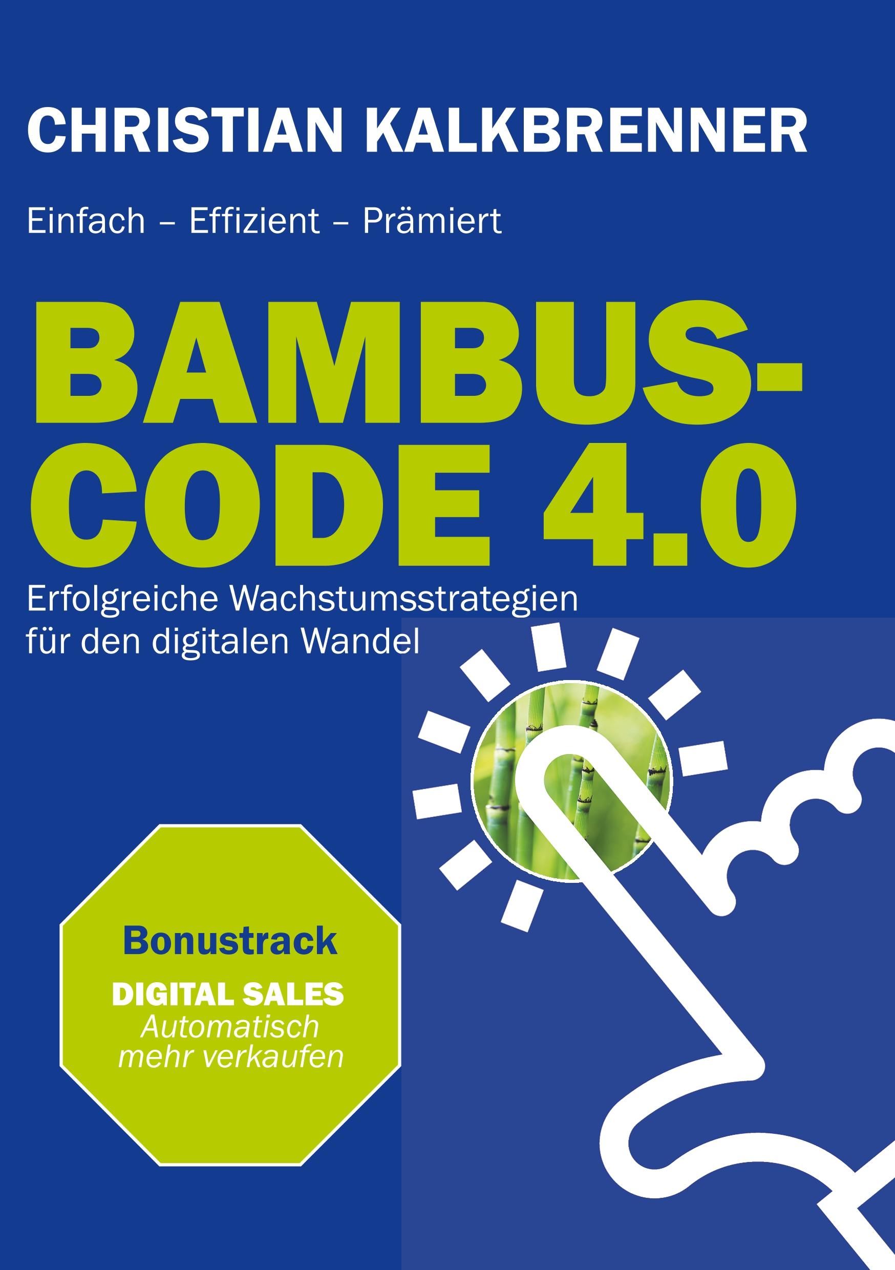 Cover: 9783748130307 | BAMBUS-CODE 4.0 | Christian Kalkbrenner | Taschenbuch | Paperback