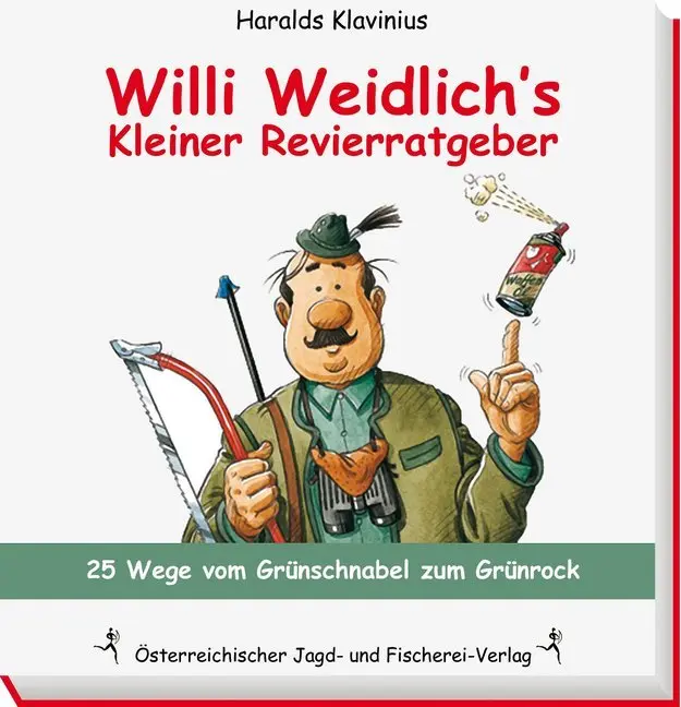 Cover: 9783852080307 | Willi Weidlich's kleiner Revierratgeber | Haralds Klavinius | Buch