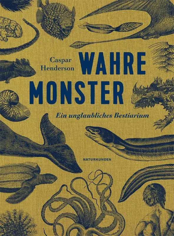 Cover: 9783957570307 | Wahre Monster | Ein unglaubliches Bestiarium | Caspar Henderson | Buch