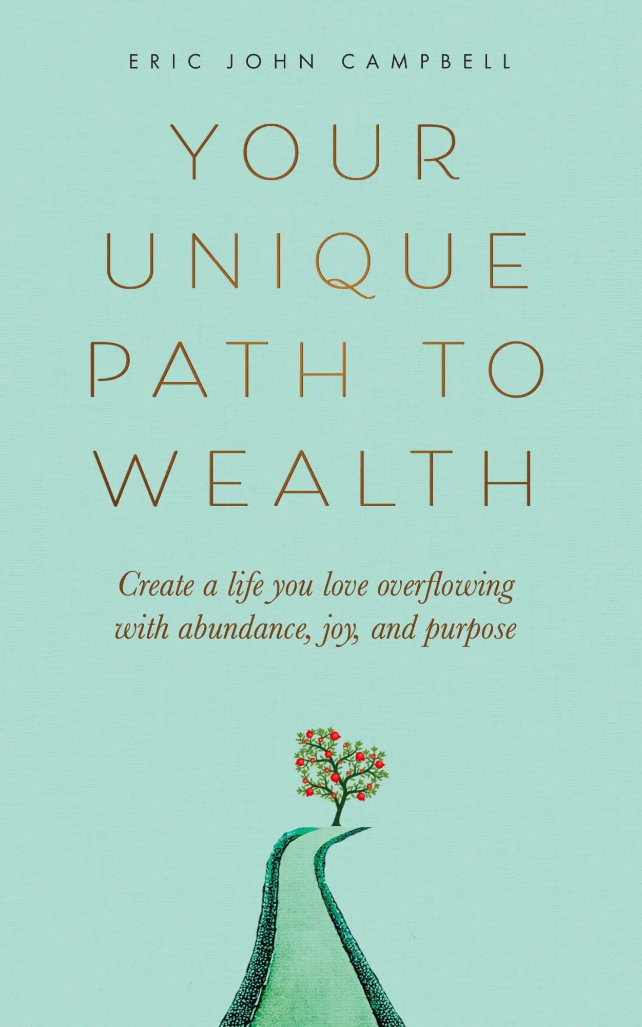 Cover: 9798991860307 | Your Unique Path to Wealth | Eric John Campbell | Taschenbuch | 2024