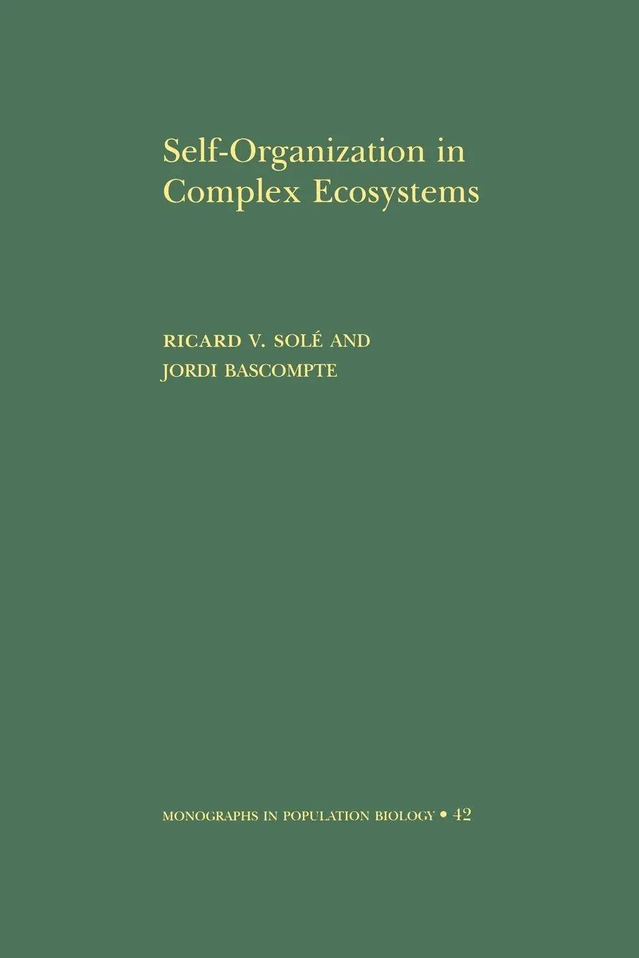 Cover: 9780691070407 | Self-Organization in Complex Ecosystems | Ricard Solé (u. a.) | Buch