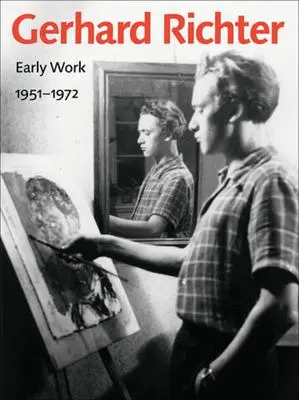 Cover: 9781606060407 | Gerhard Richter | Early Work, 1951-1972 | Christine Mehring (u. a.)