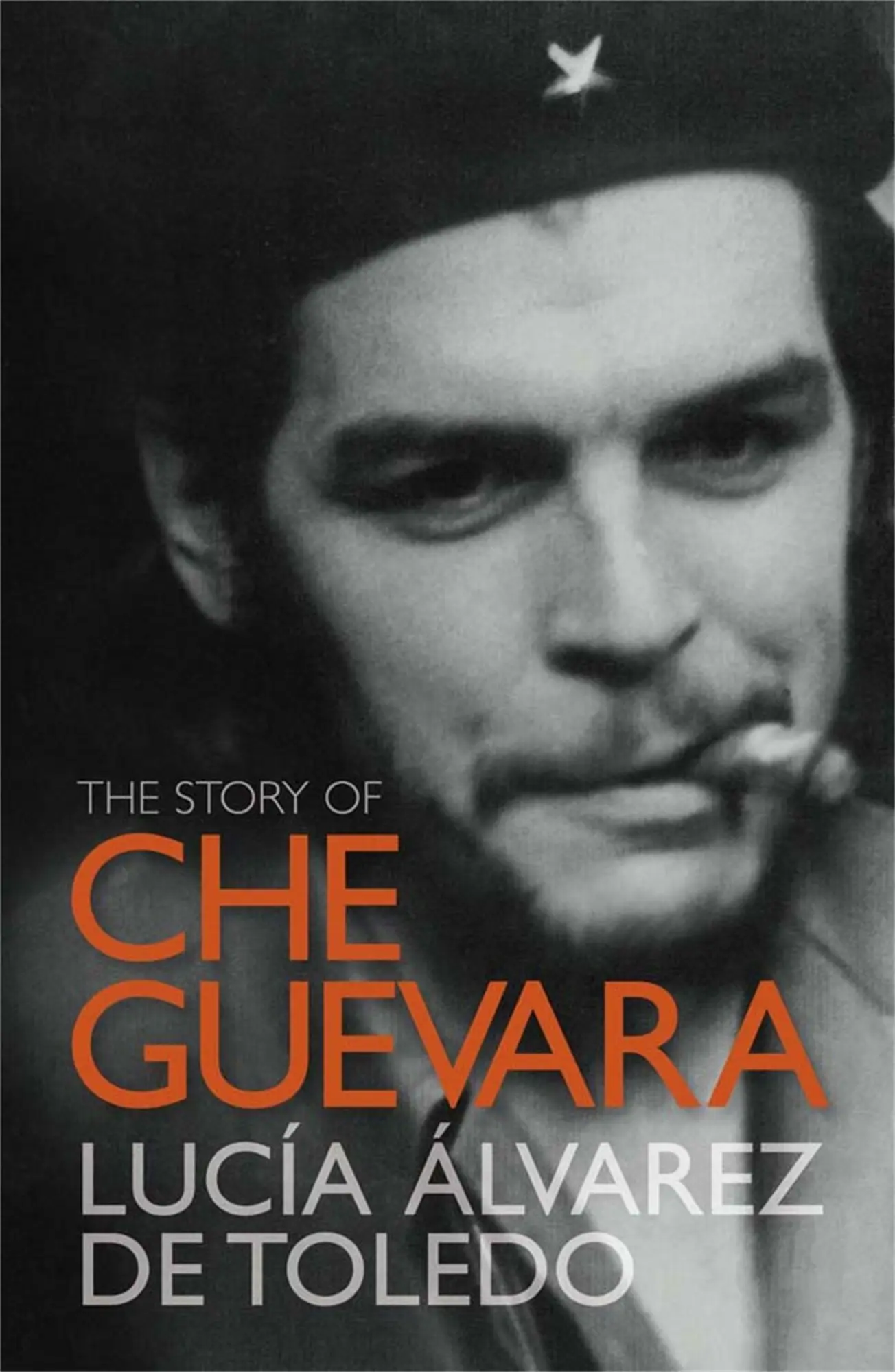 Cover: 9781849160407 | The Story of Che Guevara | Lucia Alvarez De Toledo (u. a.) | Buch