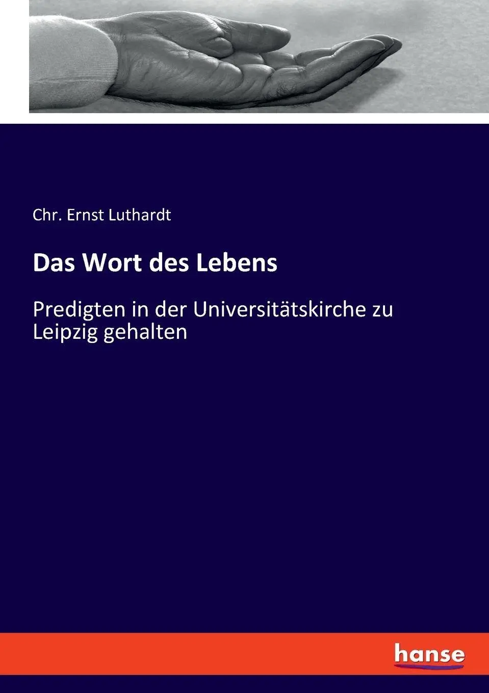 Das Wort des Lebens: Predigten in der Universitätskirche zu Leipzig gehalten