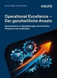 Cover: 9783648200407 | Operational Excellence - Der ganzheitliche Ansatz | Brotzer (u. a.)