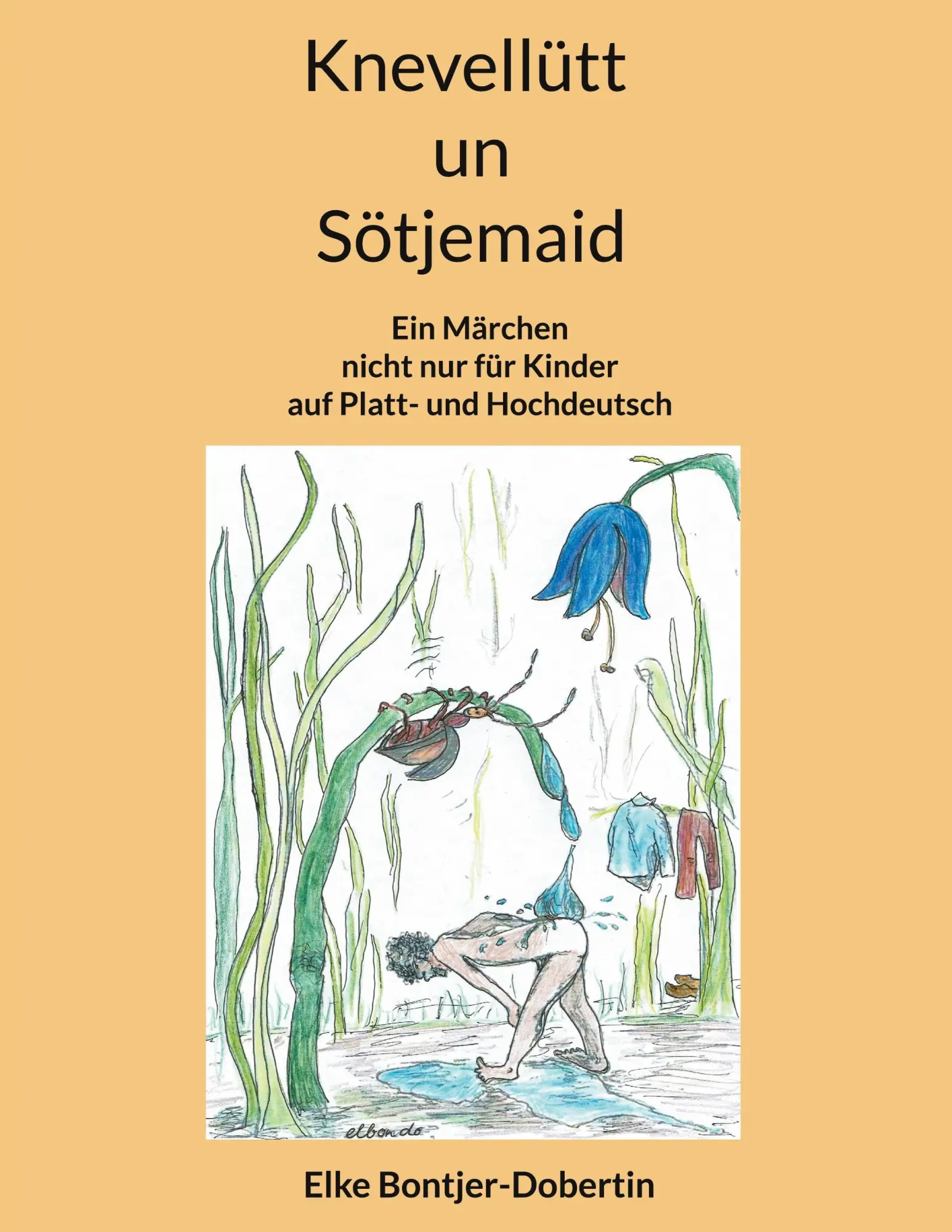 Cover: 9783695110407 | Knevellütt un Sötjemaid | Elke Bontjer-Dobertin | Taschenbuch | 78 S.