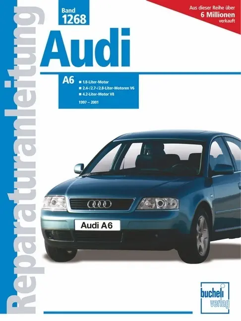 Cover: 9783716820407 | Audi A6 Limousine und Avant 1997-2001 | Taschenbuch | 192 S. | Deutsch