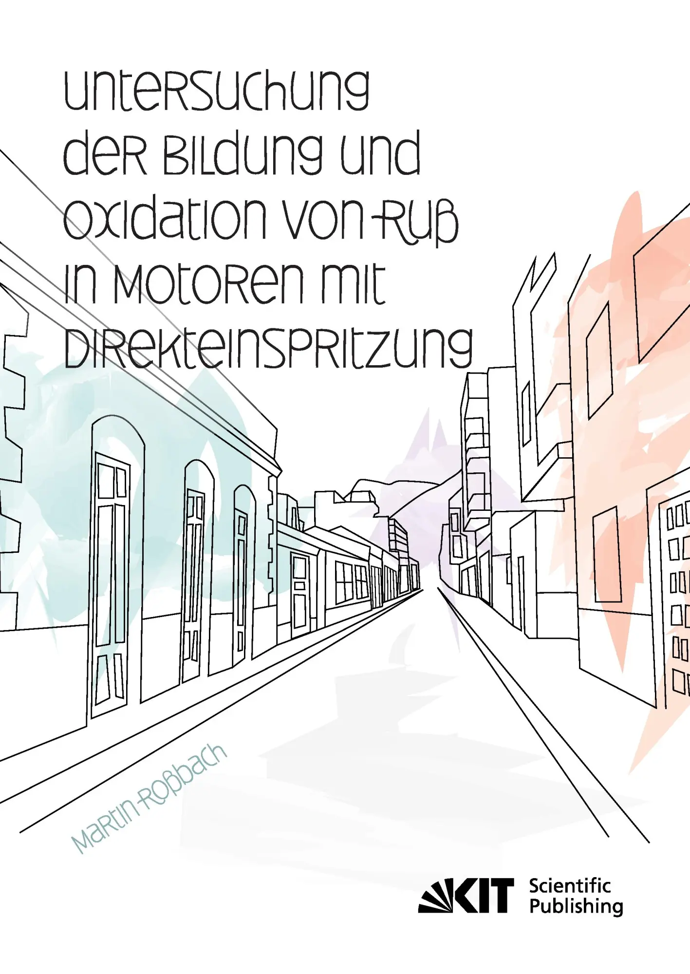 Untersuchung der Bildung und Oxidation von Ruß in Motoren mit Direkteinspritzung - Martin Roßbach Kartoniert (TB)