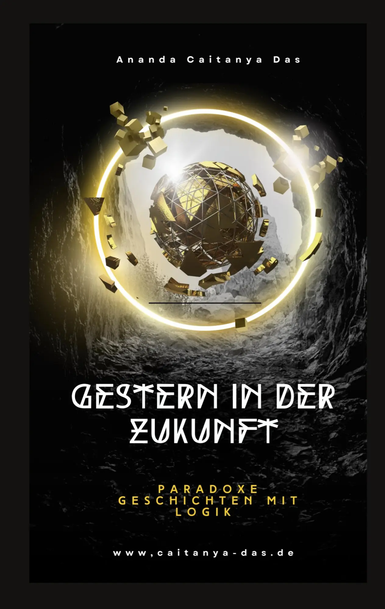 Cover: 9783819260407 | Gestern in der Zukunft | Ananda Caitanya Das Caputo | Taschenbuch