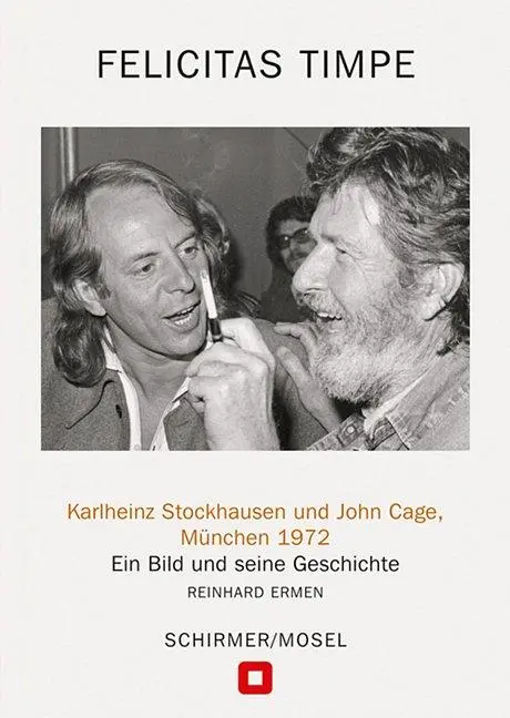 Cover: 9783829610407 | Karlheinz Stockhausen und John Cage, München 1972 | Reinhard Ermen