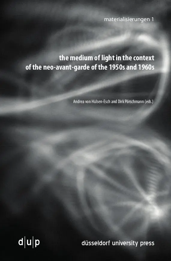 Cover: 9783943460407 | the medium of light in the context of the neo-avant-garde of the...