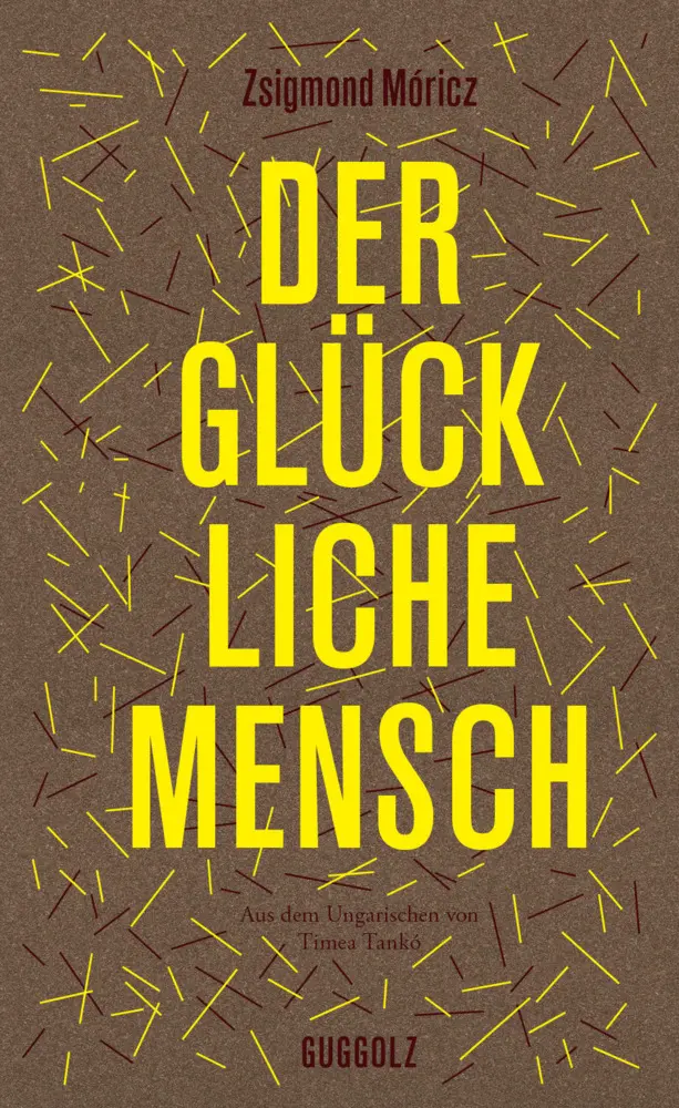 Cover: 9783945370407 | Der glückliche Mensch | Zsigmond Móricz | Buch | Mit Lesebändchen