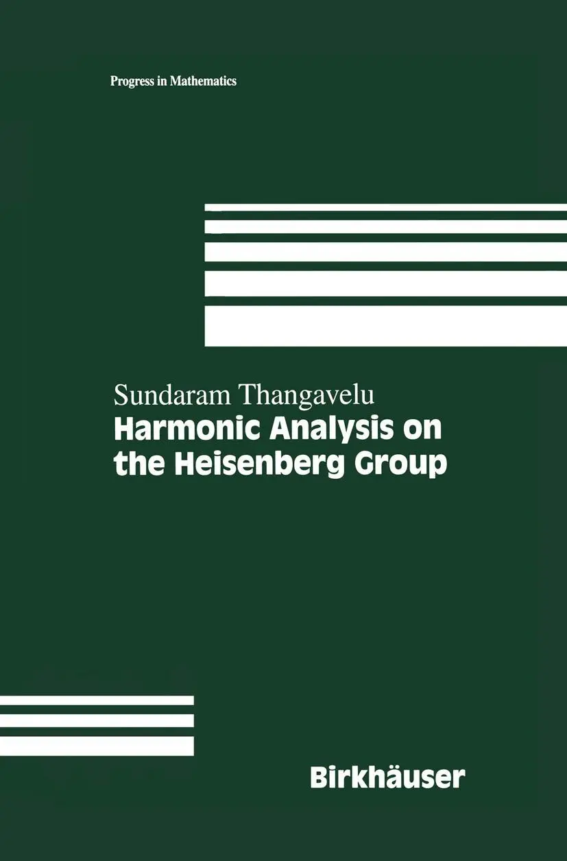Cover: 9780817640507 | Harmonic Analysis on the Heisenberg Group | Sundaram Thangavelu | Buch Cover: 9780817640507 | Harmonic Analysis on the Heisenberg Group | Sundaram Thangavelu | Buch