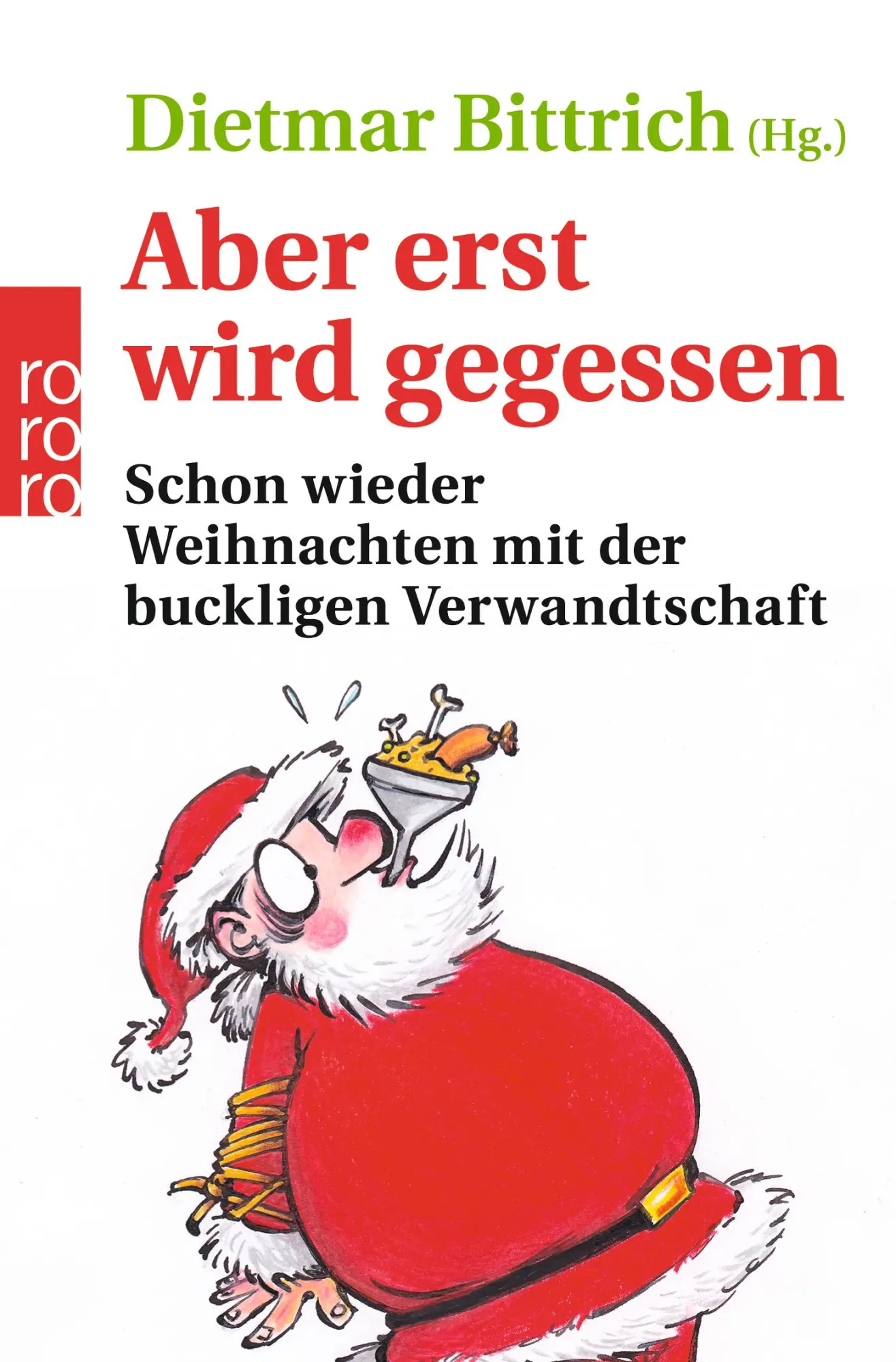 Cover: 9783499630507 | Aber erst wird gegessen | Dietmar Bittrich | Taschenbuch | 320 S.