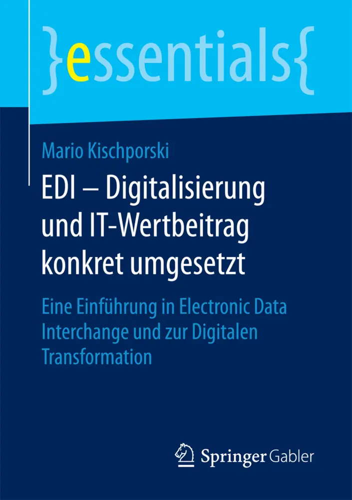 Cover: 9783658190507 | EDI - Digitalisierung und IT-Wertbeitrag konkret umgesetzt | Buch