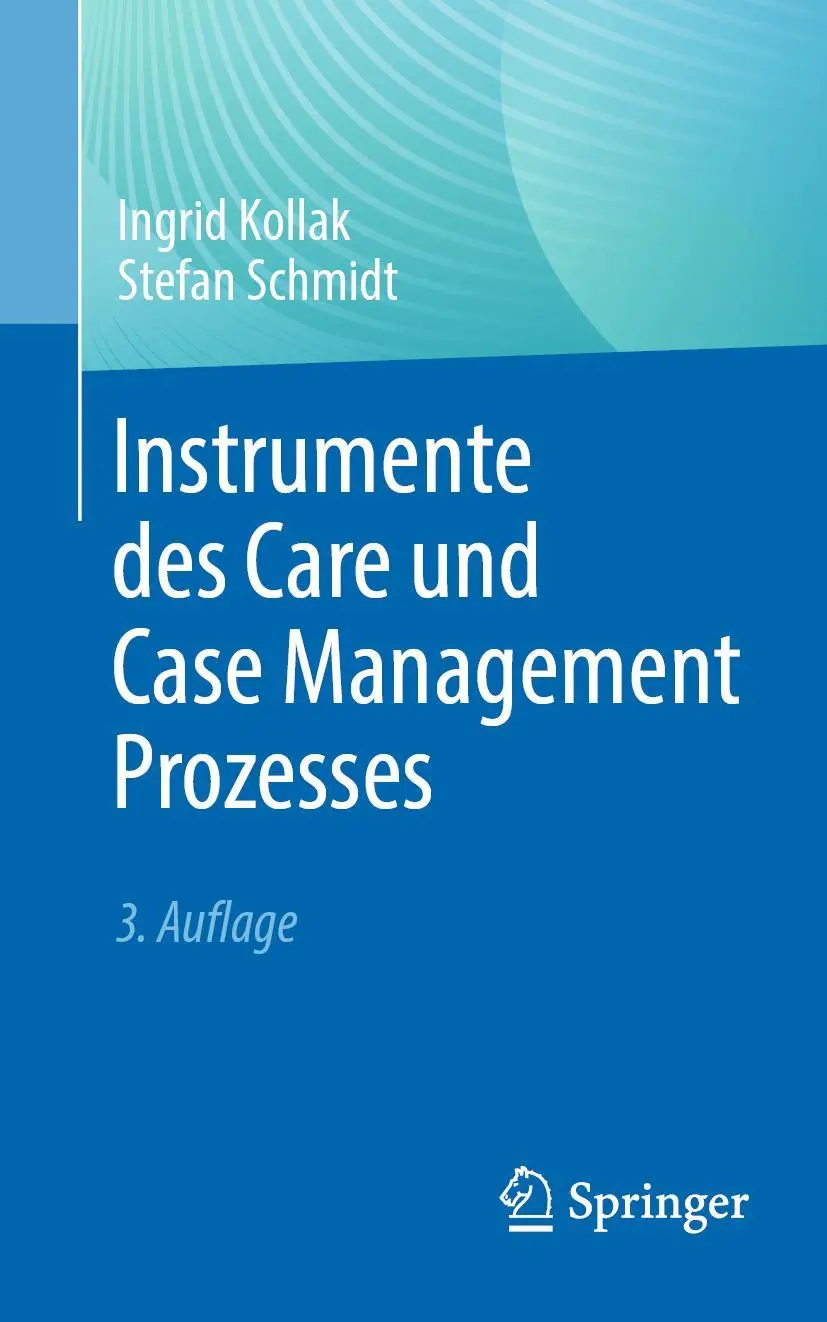 Cover: 9783662670507 | Instrumente des Care und Case Management Prozesses | Schmidt (u. a.) Cover: 9783662670507 | Instrumente des Care und Case Management Prozesses | Schmidt (u. a.)