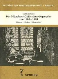 Cover: 9783892350507 | Klein, M: Münchner Goldschmiedegewerbe von 1800-1868 | Matthias Klein