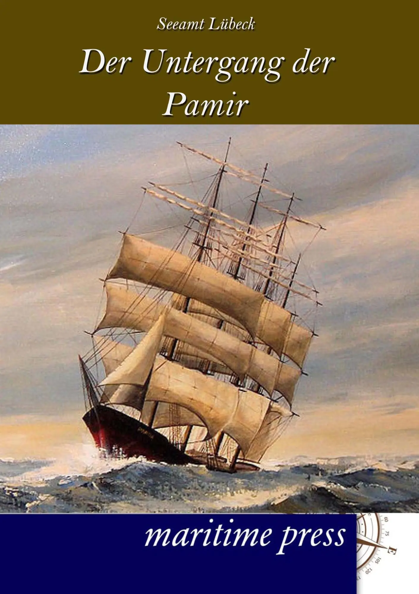 Cover: 9783954270507 | Der Untergang des Segelschulschiffes Pamir | Seeamt Luebeck | Buch