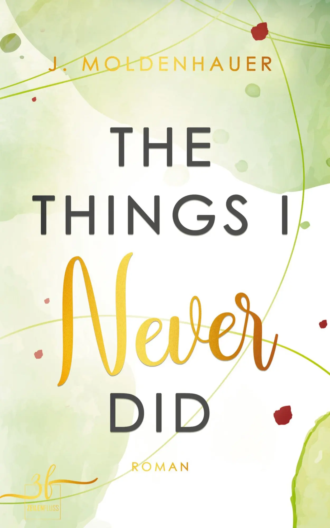 Cover: 9783967140507 | The Things I Never Did | Moldenhauer J. | Taschenbuch | 424 S. | 2025