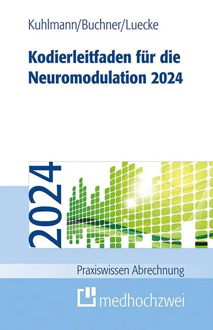 Cover: 9783988000507 | Kodierleitfaden für die Neuromodulation 2024 | Harald Kuhlmann (u. a.)