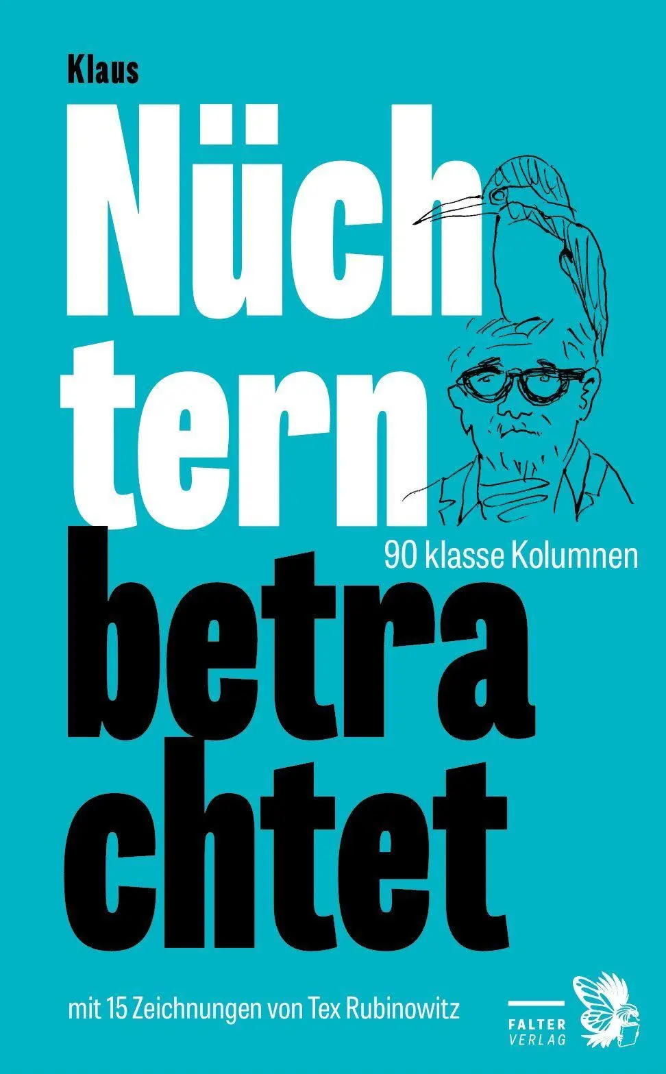 Cover: 9783991660507 | Nüchtern betrachtet | Klaus Nüchtern | Buch | 232 S. | Deutsch | 2026