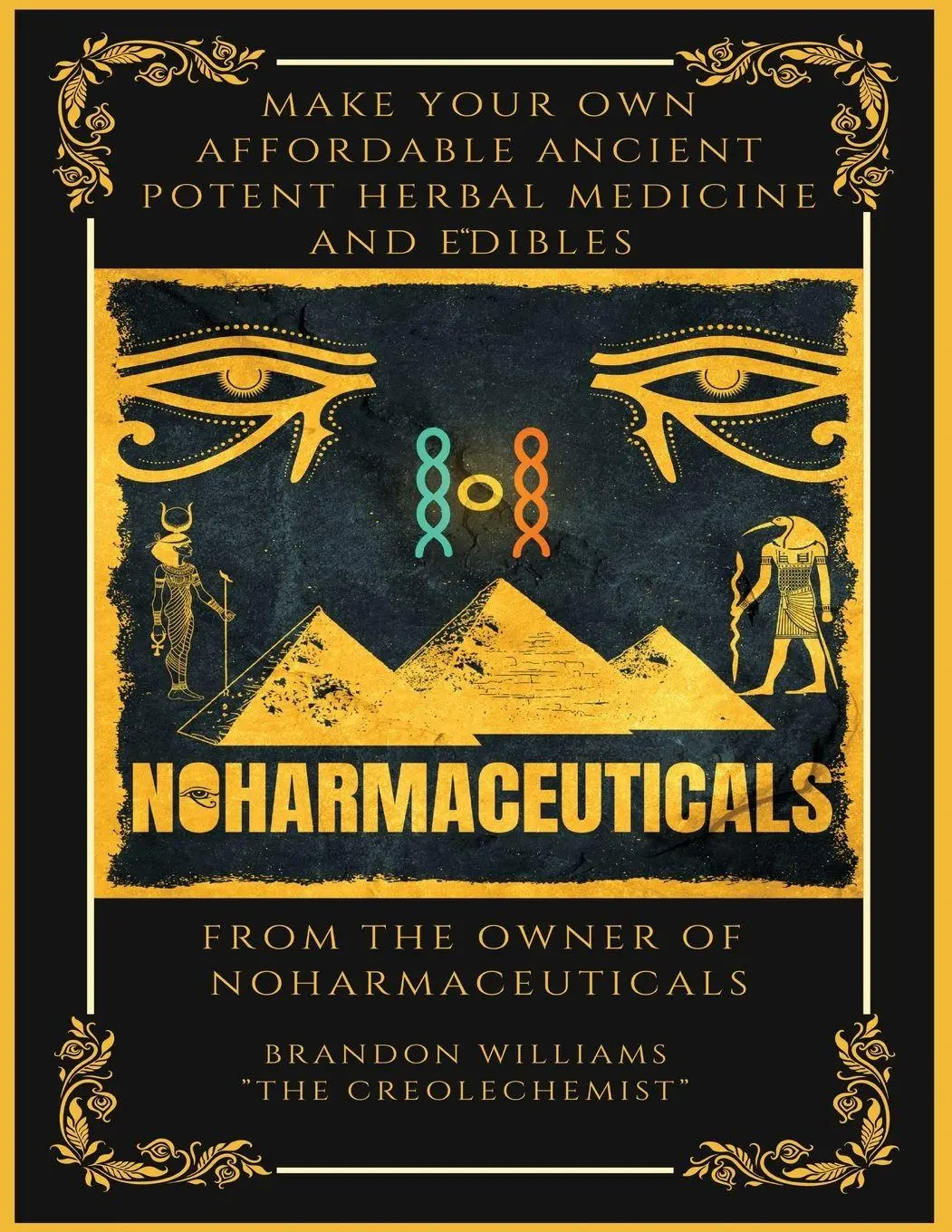 Cover: 9781088110607 | Make Your Own Affordable Ancient Potent Herbal Medicine And Edibles