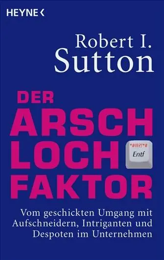 Cover: 9783453600607 | Der Arschloch-Faktor | Robert I. Sutton | Taschenbuch | 192 S. | 2008