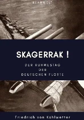 Cover: 9783746740607 | Skagerrak! | Der Ruhmestag der deutschen Flotte | Kühlwetter | Buch