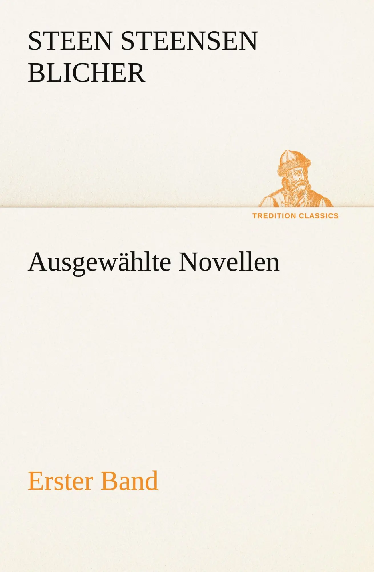 Cover: 9783847270607 | Ausgewählte Novellen - Erster Band | Steen Steensen Blicher | Buch