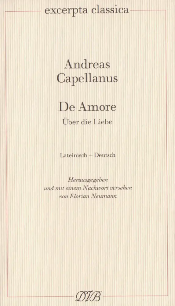 Cover: 9783871620607 | De Amore / Über Liebe | Andreas Capellanus | Taschenbuch | 300 S.