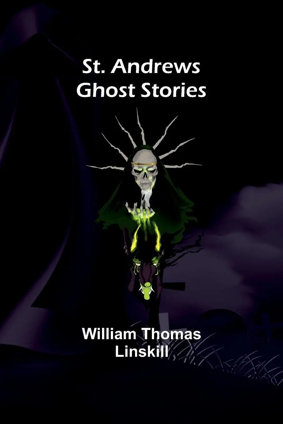 Cover: 9789362090607 | St. Andrews Ghost Stories | William Thomas Linskill | Taschenbuch