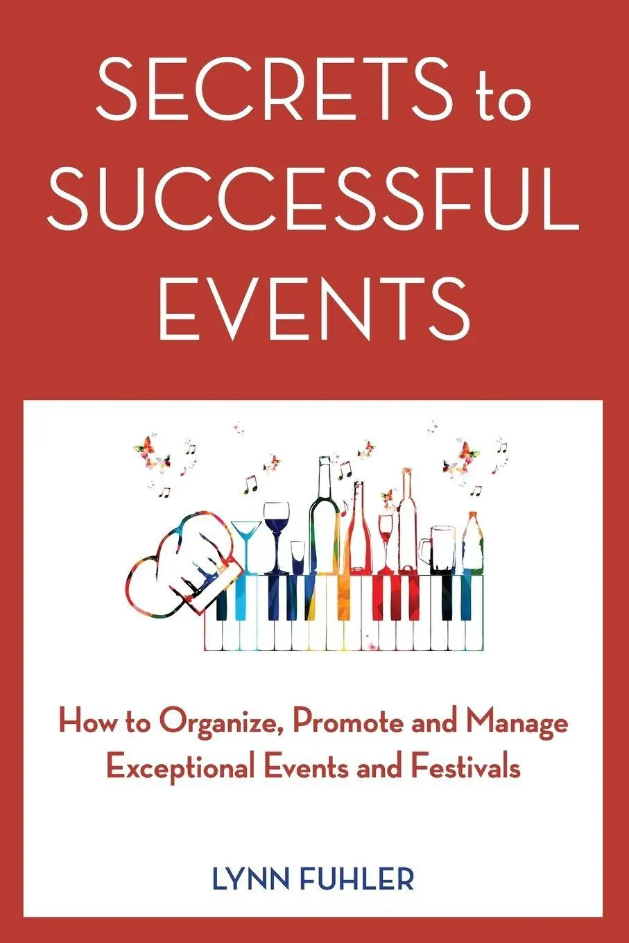 Cover: 9780997980707 | Secrets to Successful Events | Lynn Fuhler | Taschenbuch | Englisch