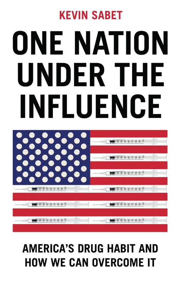 Cover: 9781509560707 | One Nation Under the Influence | Kevin A Sabet | Buch | Englisch
