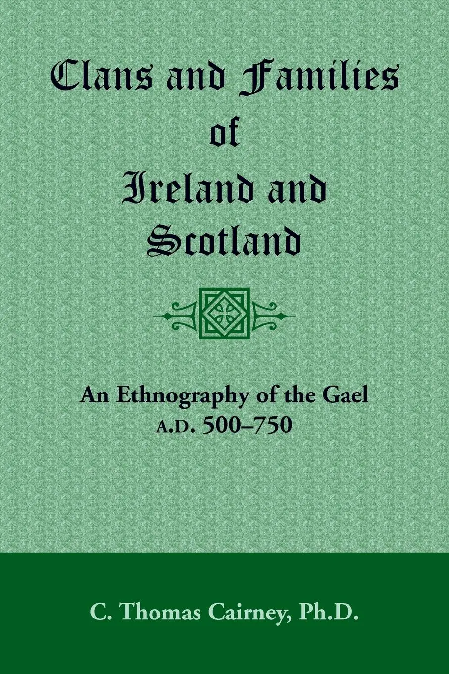 Cover: 9781585490707 | Clans and Families of Ireland and Scotland | C. Thomas Cairney | Buch
