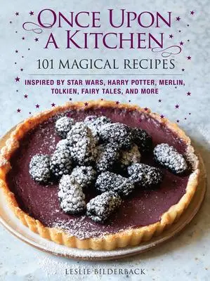 Cover: 9781640210707 | Once Upon a Kitchen | 101 Magical Recipes | Leslie Bilderback | Buch
