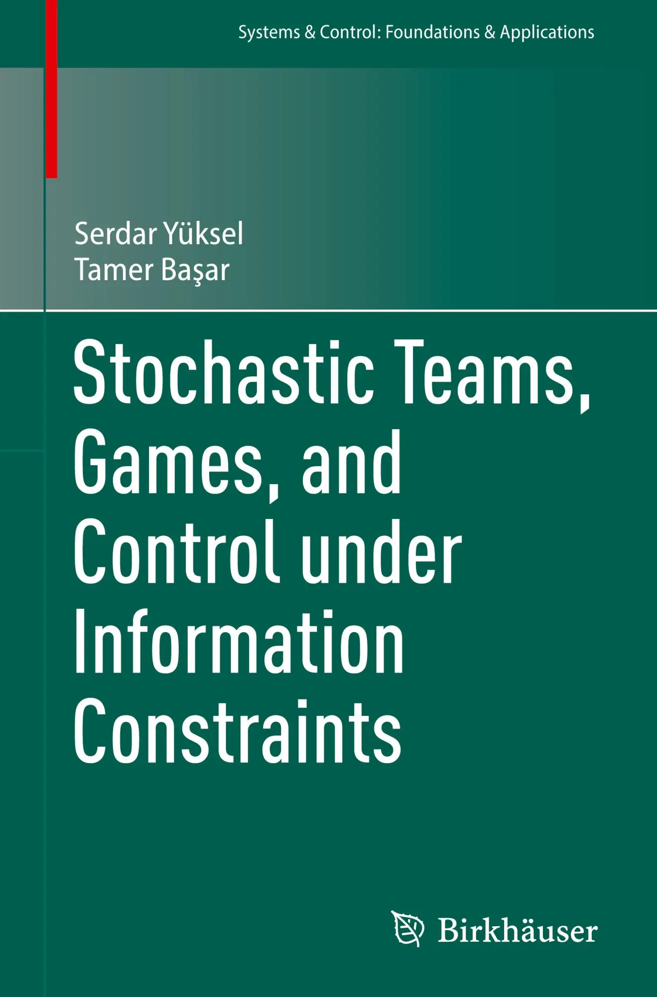 Cover: 9783031540707 | Stochastic Teams, Games, and Control under Information Constraints