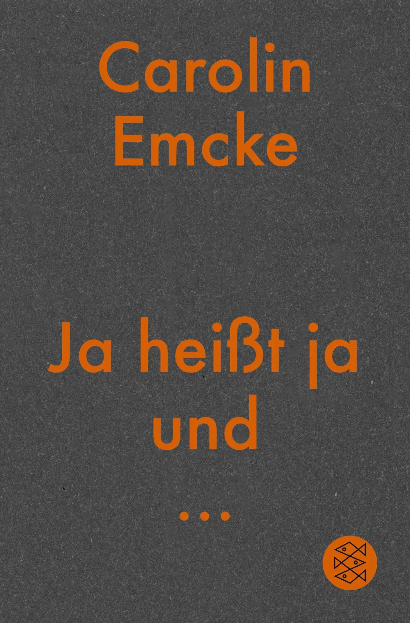 Cover: 9783596700707 | Ja heißt ja und ... | Carolin Emcke | Taschenbuch | 112 S. | Deutsch