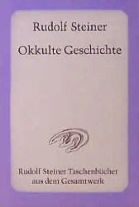 Cover: 9783727470707 | Okkulte Geschichte | Rudolf Steiner | Taschenbuch | 128 S. | Deutsch