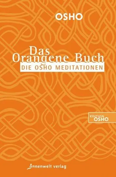 Cover: 9783936360707 | Das Orangene Buch | Die Osho Meditationen für das 21. Jahrhundert