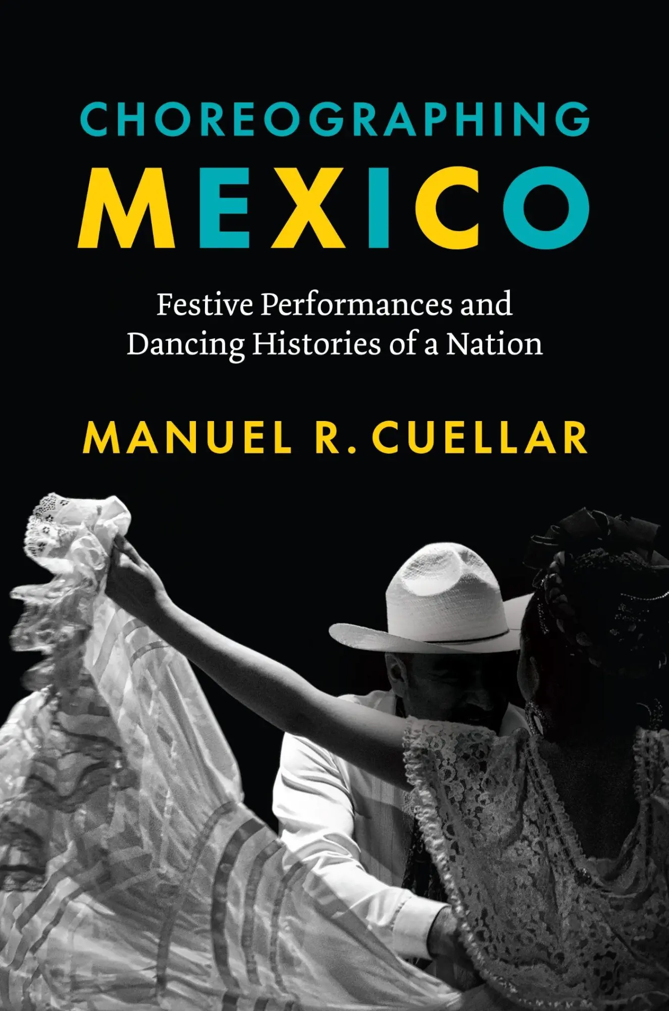 Cover: 9781477330807 | Choreographing Mexico | Manuel R Cuellar | Taschenbuch | Englisch