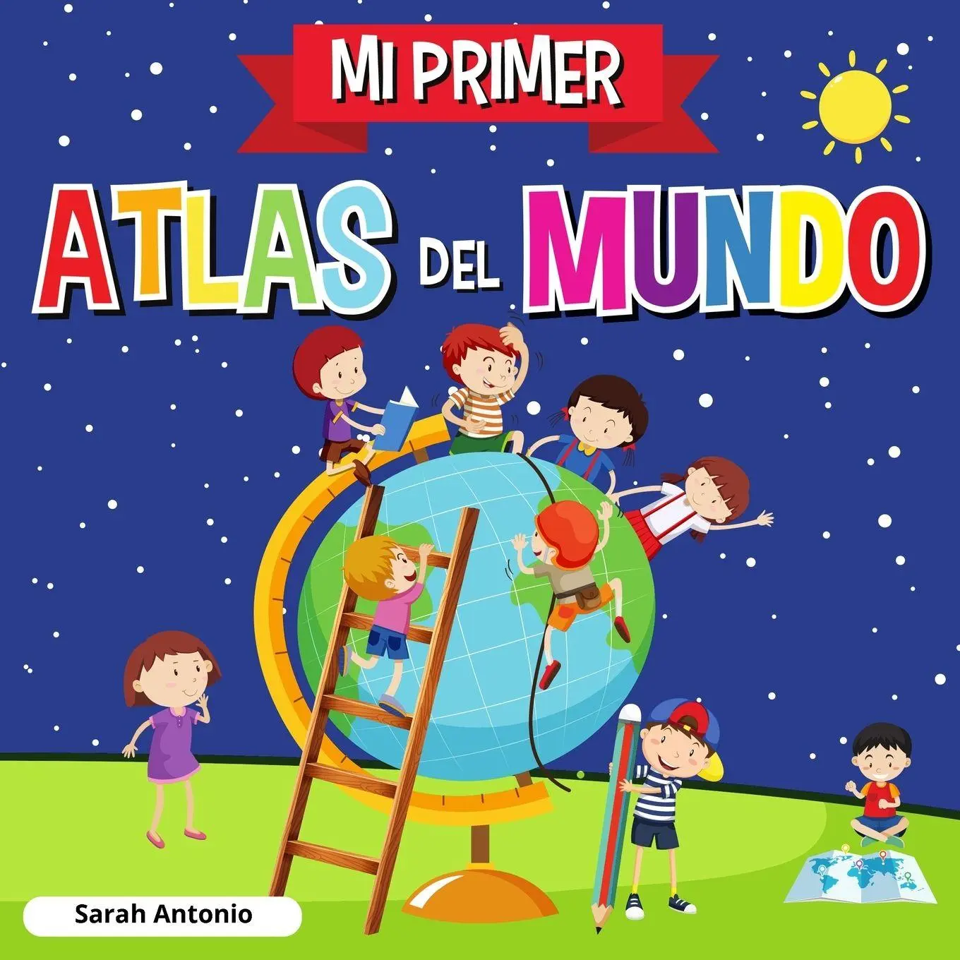 Cover: 9781803960807 | MI PRIMER ATLAS DEL MUNDO | Sarah Antonio | Taschenbuch | Spanisch