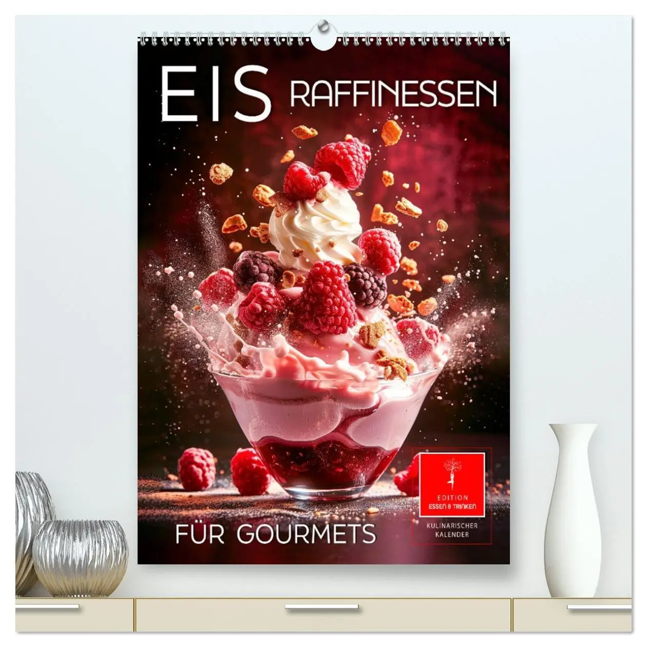 Cover: 9783516280807 | Eis - Raffinessen für Gourmets (hochwertiger Premium Wandkalender...