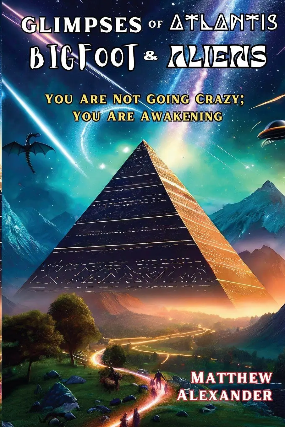 Cover: 9798992730807 | Glimpses of Atlantis, Bigfoot &amp; Aliens | Matthew Alexander | Buch