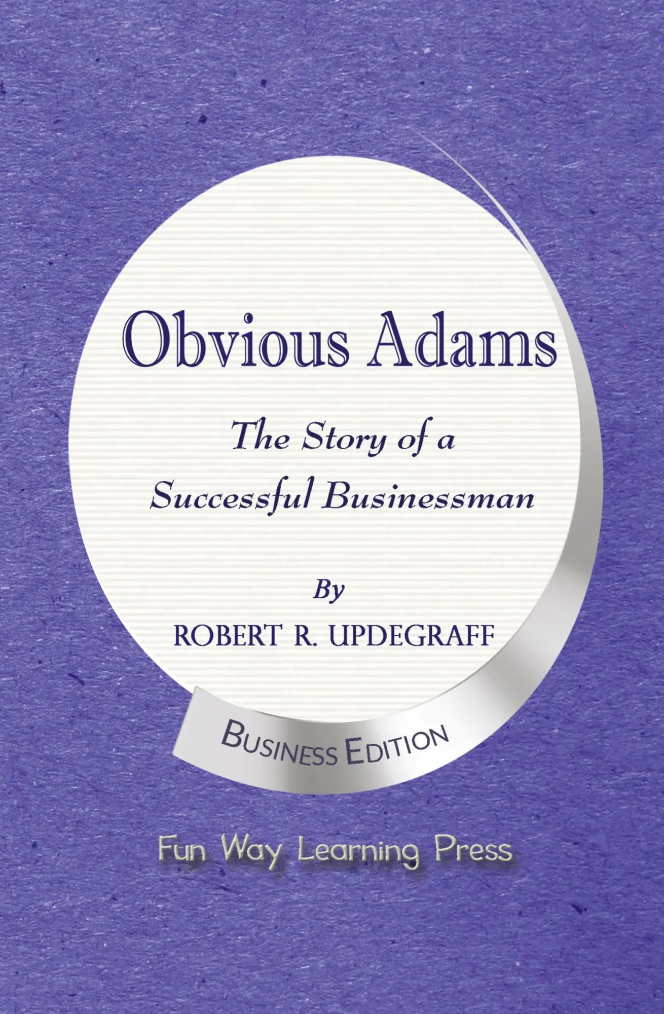 Cover: 9780990790907 | Obvious Adams -- The Story of a Successful Businessman | Updegraff