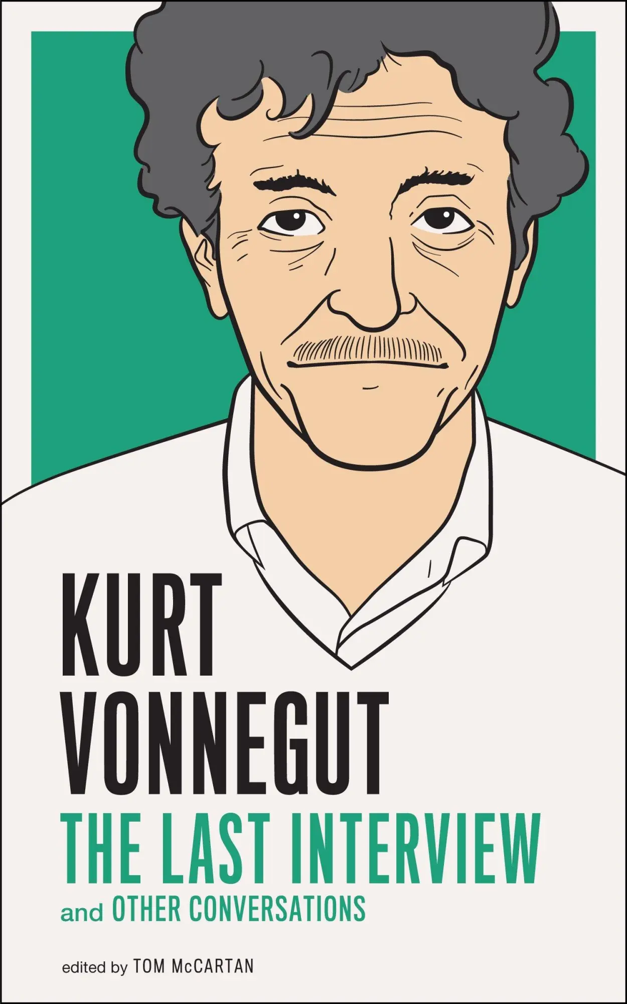 Cover: 9781612190907 | Kurt Vonnegut: The Last Interview: And Other Conversations | Vonnegut